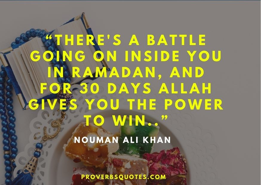 There's a battle going on inside you in Ramadan, and for 30 days Allah gives you the power to win